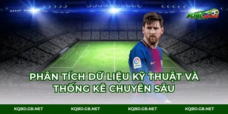 Phân tích dữ liệu kỹ thuật và thống kê chuyên sâu