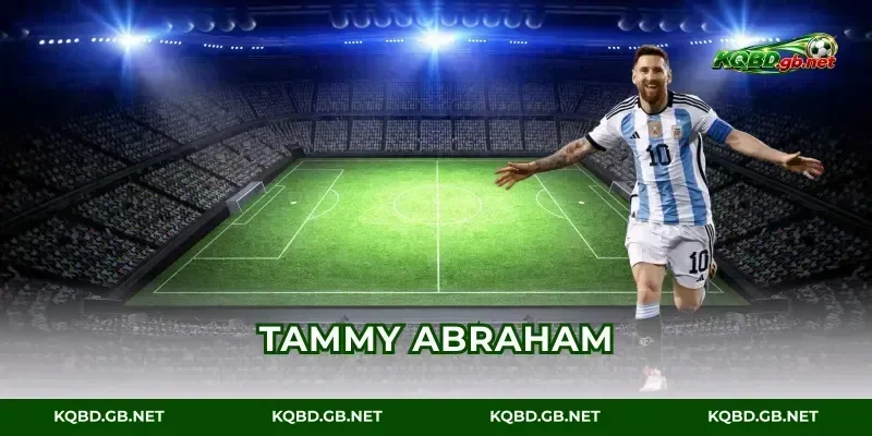 Tin Nóng Ngoại Hạng Anh: Tammy Abraham Nổ Súng Trở Lại