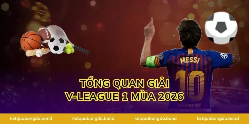 Tổng quan giải V-League 1 mùa 2026